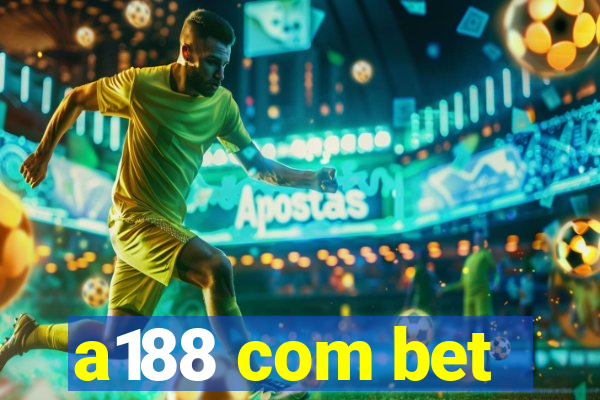 a188 com bet